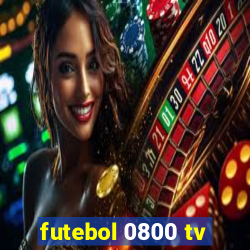 futebol 0800 tv